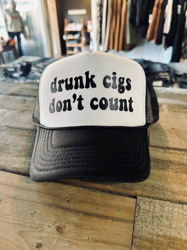 Drunk Cigs Don't Count - Trucker Hat