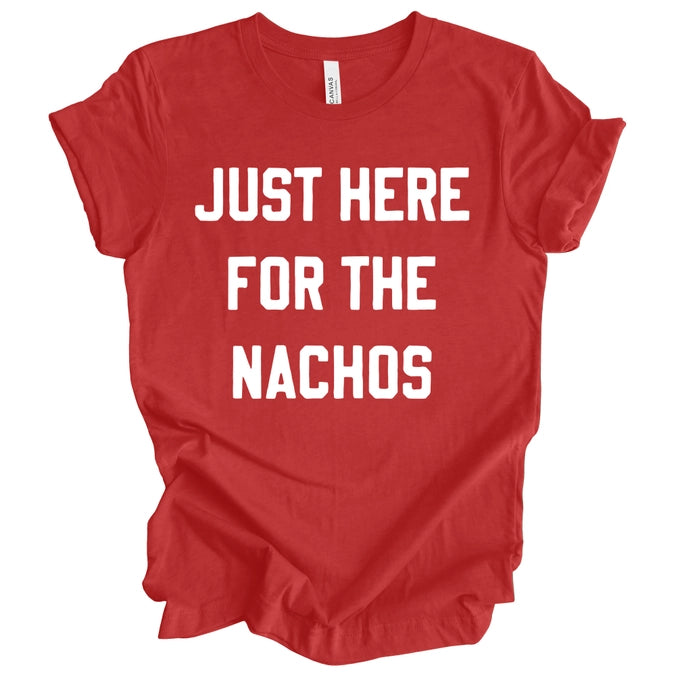 Just Here for the Nachos Graphic Tee