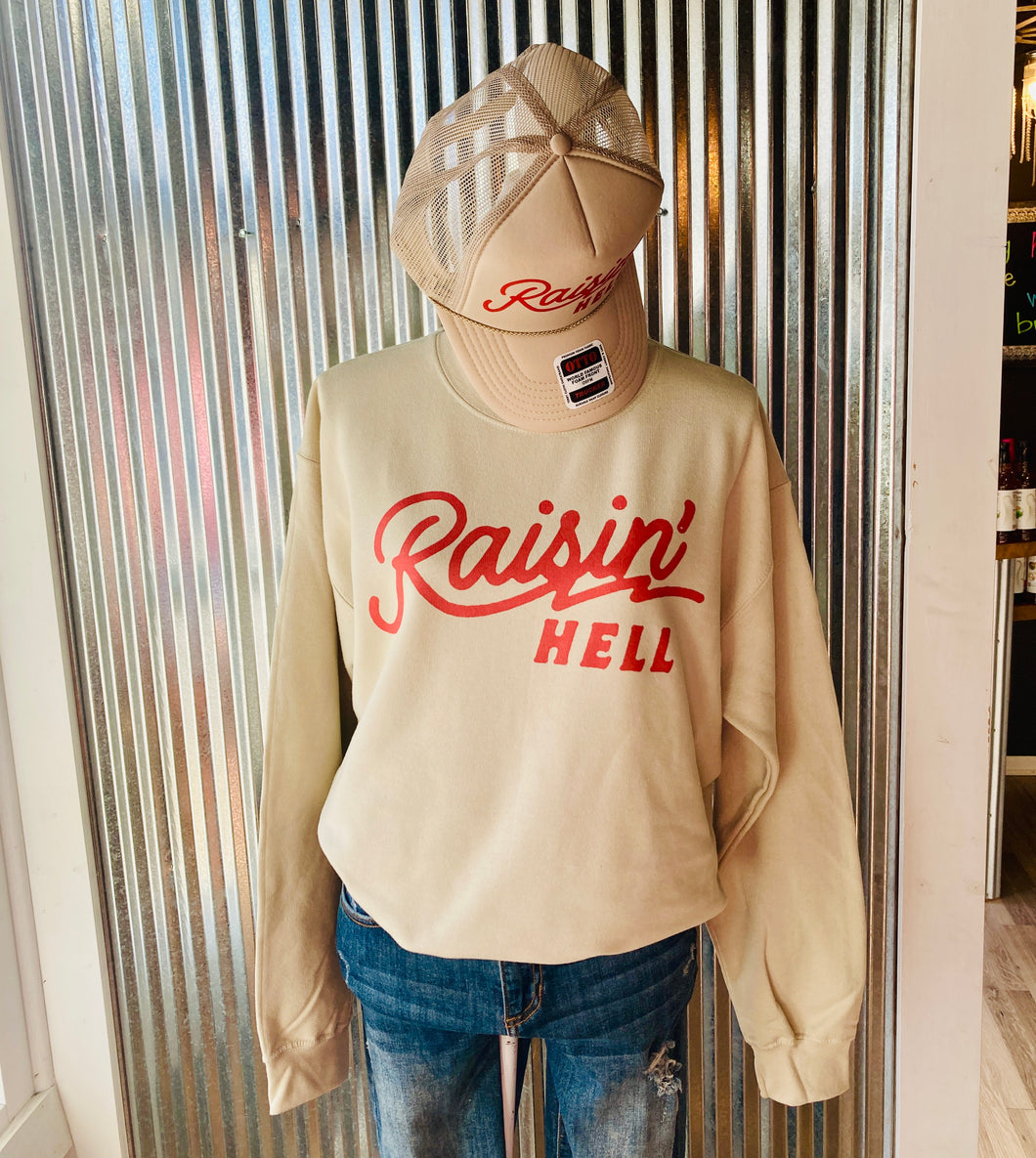 Raisin' Hell Sweatshirt